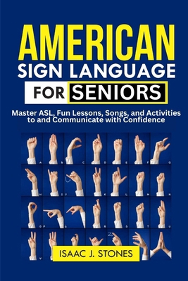 American Sign Language for Seniors: Master ASL ... B0DPH74282 Book Cover