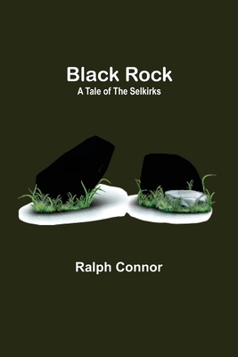 Black Rock: A Tale of the Selkirks 9355112939 Book Cover