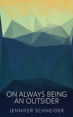 On Always Being An Outsider [Large Print] 4824130115 Book Cover