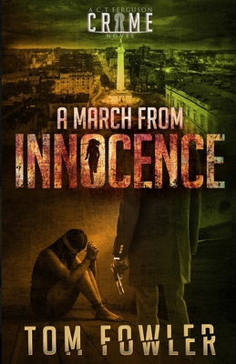 A March from Innocence: A C.T. Ferguson Crime N... 1953603173 Book Cover