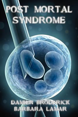 Post Mortal Syndrome: A Science Fiction Novel 1434435598 Book Cover