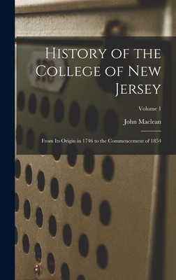 History of the College of New Jersey: From Its ... 1017395667 Book Cover
