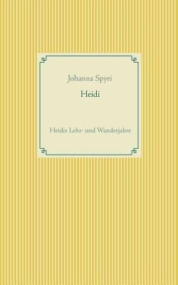 Heidi: Heidis Lehr- und Wanderjahre [German] 374487494X Book Cover