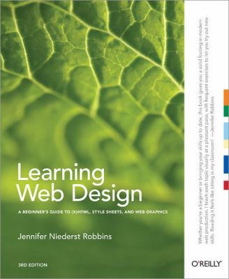 Learning Web Design: A Beginner's Guide to XHTM... 0596527527 Book Cover