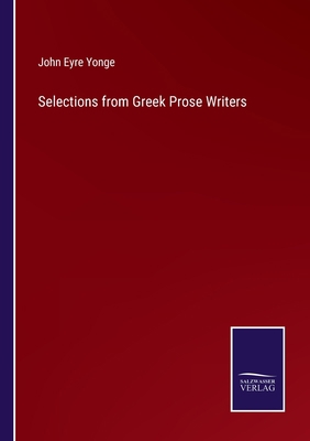 Selections from Greek Prose Writers 3375067003 Book Cover