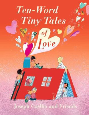 Ten-Word Tiny Tales of Love: From the former Ch... 152951732X Book Cover