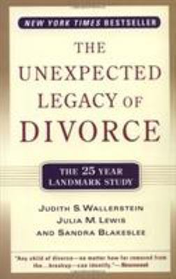The Unexpected Legacy of Divorce: The 25 Year L... 0786886161 Book Cover