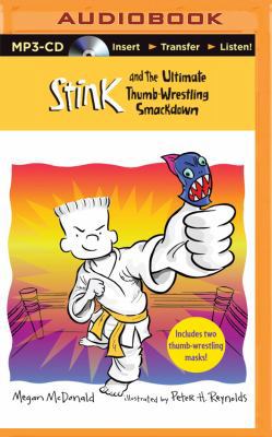 Stink and the Ultimate Thumb-Wrestling Smackdown 1511300736 Book Cover