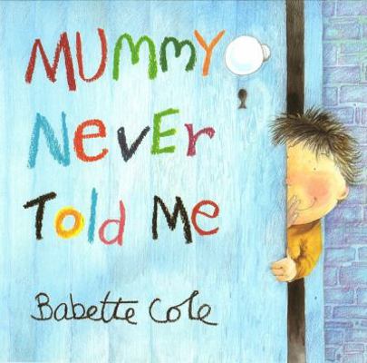 Mummy Never Told Me 0099407132 Book Cover