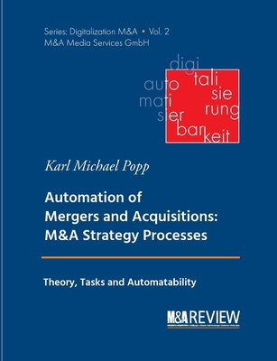 Automation of Mergers and Acquisitions: M&A Str... 3758301866 Book Cover
