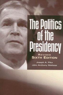 The Politics of the Presidency 1933116048 Book Cover