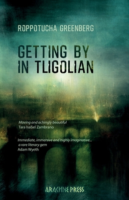 Getting by in Tligolian 1913665933 Book Cover