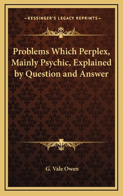 Problems Which Perplex, Mainly Psychic, Explain... 1163316032 Book Cover