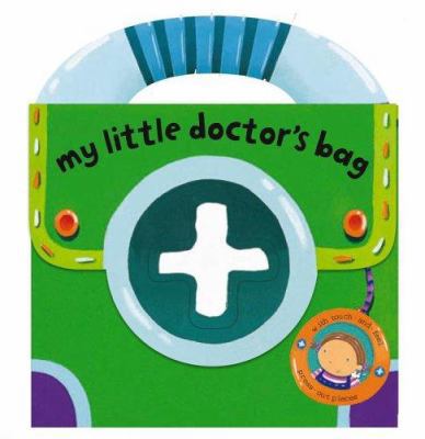 My Little Doctor's Bag 1416924515 Book Cover