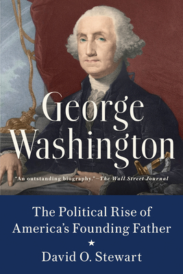 George Washington: The Political Rise of Americ... 0451489004 Book Cover