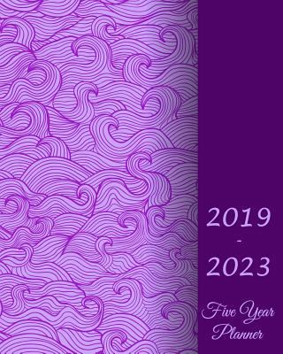 2019-2023 Five Year Planner: Purple Cover, 60 Months Planner For The Next Five Year 8" x 10" Monthly Calendar Agenda Planner and Monthly Schedule Organizer With Holidays and inspirational Quotes