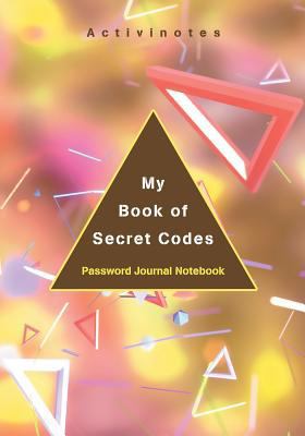 My Book of Secret Codes. Password Journal Notebook 1683216245 Book Cover