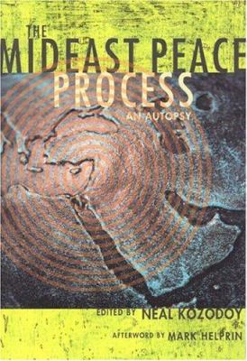 The Mideast Peace Process: An Autopsy 1893554430 Book Cover