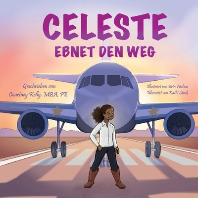 Celeste Paves the Way / Celeste ebnet den Weg [German] 1967258538 Book Cover