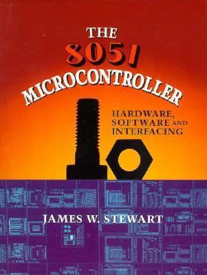 The 8051 Microcontroller: Hardware, Software an... 0135840465 Book Cover