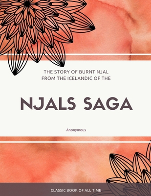 The Story of Burnt Njal From the Icelandic of t... 197394989X Book Cover