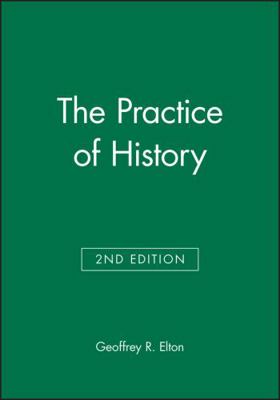 The Practice of History 0631229795 Book Cover