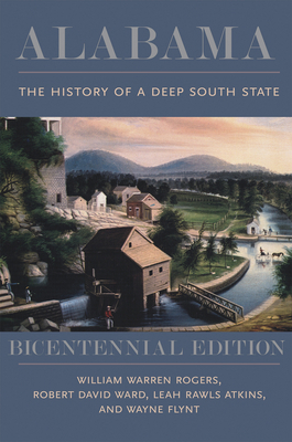 Alabama: The History of a Deep South State, Bic... 0817319743 Book Cover