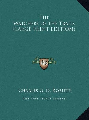 The Watchers of the Trails [Large Print] 1169878407 Book Cover