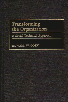 Transforming the Organization: A Social-Technic... 1567202268 Book Cover