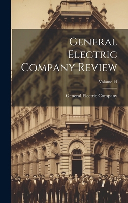 General Electric Company Review; Volume 14 B0CMK1DZ4D Book Cover