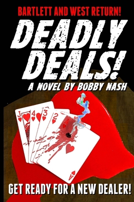 Deadly Deals!: A Bartlett and West Thriller B0FFBDSBF4 Book Cover
