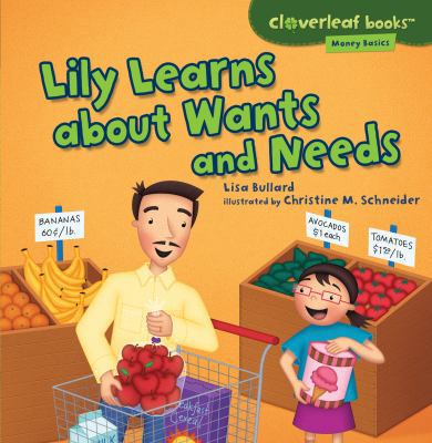 Lily Learns about Wants and Needs 1467715093 Book Cover