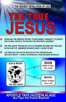 The True Jesus: The Highest Revelation Of God 197358798X Book Cover