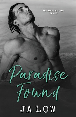 Paradise Found: Steamy Billionaire Romance B0B39PSLHK Book Cover