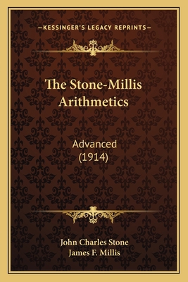 The Stone-Millis Arithmetics: Advanced (1914) 1164922351 Book Cover