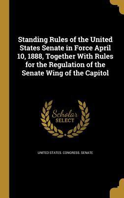 Standing Rules of the United States Senate in F... 1373966246 Book Cover