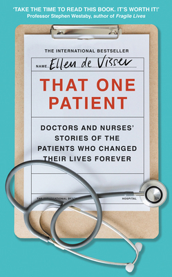 That One Patient: Doctors and Nurses' Stories o... 0008375119 Book Cover