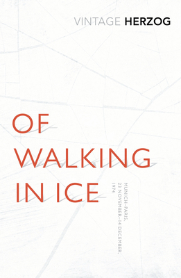 Of Walking in Ice: Munich - Paris: 23 November ... 1784870374 Book Cover