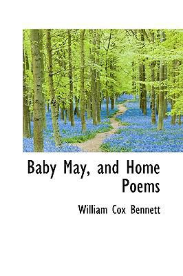 Baby May, and Home Poems 1110072279 Book Cover