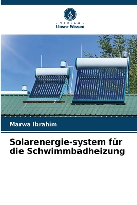 Solarenergie-system für die Schwimmbadheizung [German] 6209573711 Book Cover