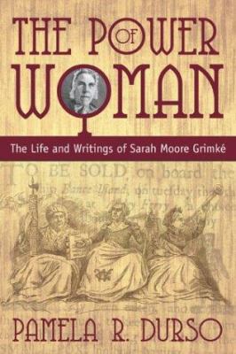 The Power of Woman: Sarah Grimke 0865548765 Book Cover