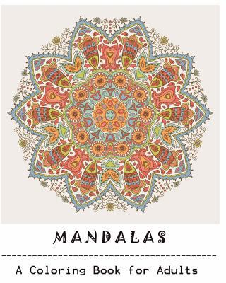 Mandala: Adult Coloring Book: Mandala: Coloring... 1537455052 Book Cover