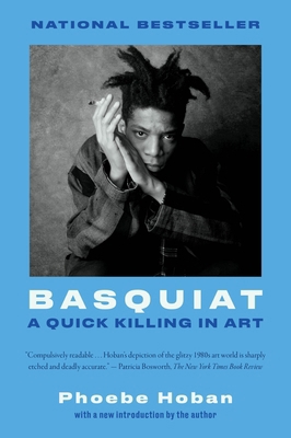 Basquiat: A Quick Killing in Art 0063442183 Book Cover