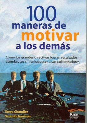 100 maneras de motivar a los demas (Spanish Edi... [Spanish] 9501731022 Book Cover