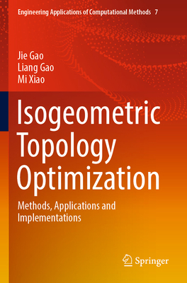 Isogeometric Topology Optimization: Methods, Ap... 9811917728 Book Cover