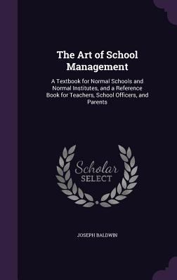 The Art of School Management: A Textbook for No... 1358086753 Book Cover