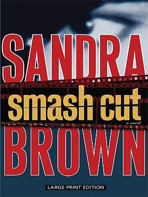 Smash Cut [Large Print] 1410417301 Book Cover