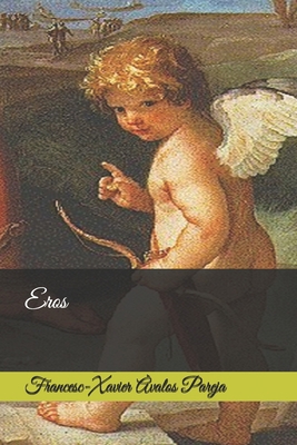 Eros [Spanish] 1706926642 Book Cover
