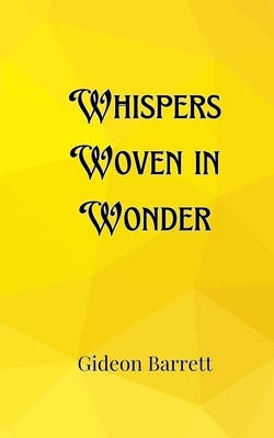 Whispers Woven in Wonder 9916905452 Book Cover