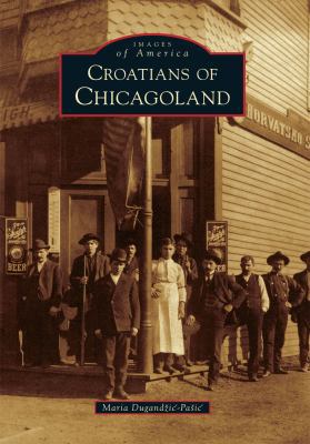 Croatians of Chicagoland 0738578193 Book Cover